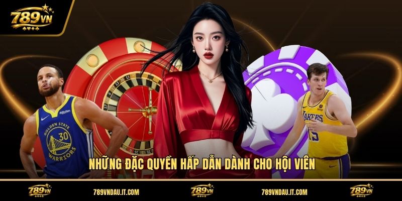 nhung-dac-quyen-hap-dan-danh-cho-hoi-vien